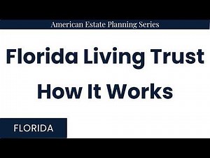 Revocable Living Trust in Florida