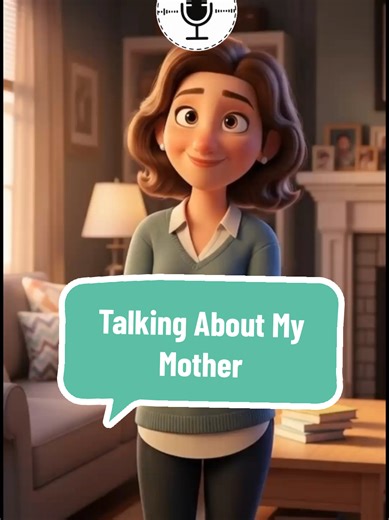 Talking About My Mother in English Conversations
