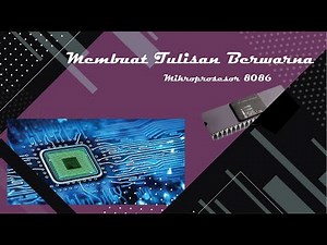 Membuat Tulisan Berwarna | Mikroprosesor 8086 | Emu8086