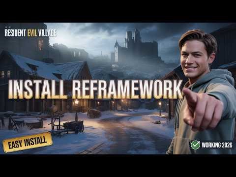 How to Install REFramework for Resident Evil Village (RE8) – Easy Mod Setup Guide 2026
