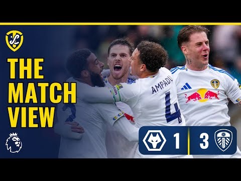 The Match View: Wolves 1-3 Leeds United (Review)