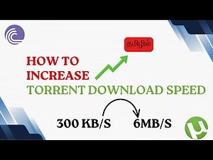 How to Increase Download Speed in Torrent | Boost Your Downloads 10X Faster!