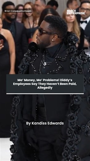 Mo' money, mo' problems! Diddy's employees say they haven't been paid, allegedly