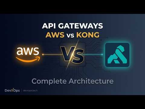 API Gateways: Everything You Need to Know (AWS vs Kong, Architecture, Security)