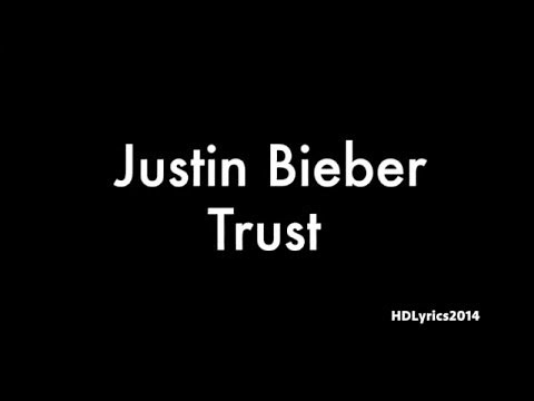 Justin Bieber - Trust (Lyrics)