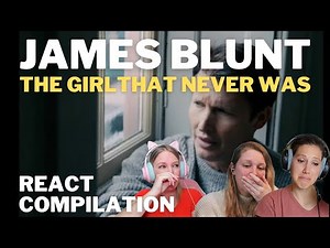 Get ready to cry! The girl that never was - James Blunt