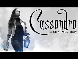 CASSANDRA - a CHARMED story