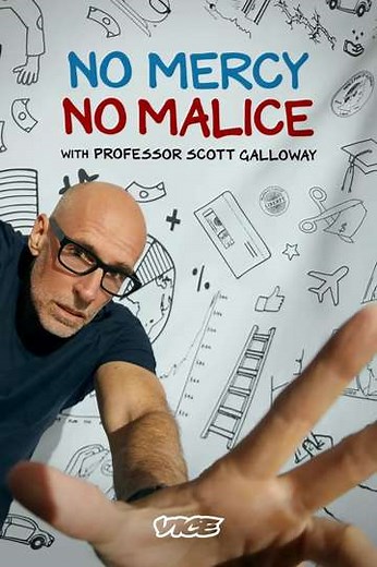 No Mercy, No Malice With Professor Scott Galloway (2020) - TV Show