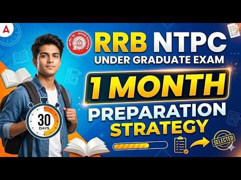 RRB NTPC Preparation Strategy 2026 | RRB NTPC 1 Month Preparation Strategy | Full Details