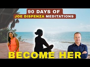 90 Days of JOE DISPENZA Meditations Changed My IDENTITY | BECOME HER