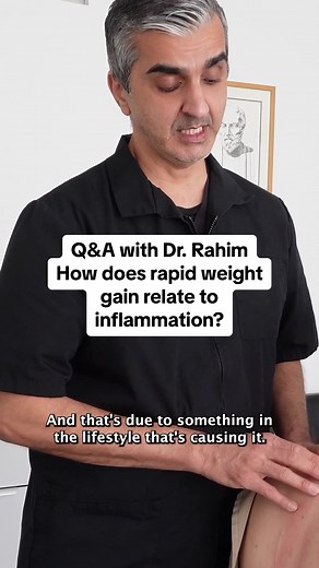 Rapid Weight Gain: Inflammation vs. Fat? Dr. Rahim Explains