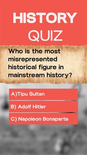 Who Is the Most Misrepresented Historical Figure? | Tipu Sultan vs Hitler vs Napoleon