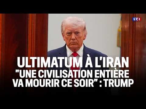 Ultimatum à l’Iran : "Une civilisation entière va mourir ce soir", assène Donald Trump｜LCI