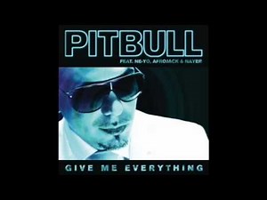 Pitbull feat. Afrojack, Ne-Yo, Nelly- Give Me Everything (T