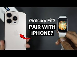 Can You Connect / Pair Galaxy Fit 3 with iPhone?