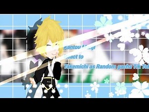 🎭Kantou Manji react to Takemichi as Random gacha Tik Tok 1/1 💞|Mitake|🇺🇸🇻🇳| 🎭_HARUHI_💞