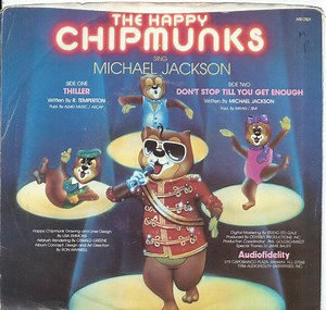 The Happy Chipmunks - Thriller / Don't Stop Till You Get Enough