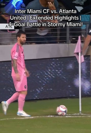 Inter Miami CF vs Atlanta United highlights – 4-Goal Stormy Battle
