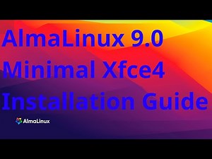 AlmaLinux 9.5 - Minimal Xfce4 Installation Guide