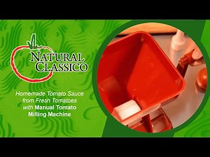 How To Operate Tomato Milling Machine for Making Homemade Sauce by Natural Classico