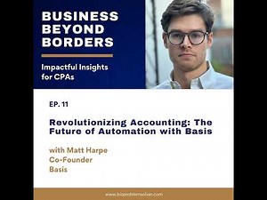 11 - Revolutionizing Accounting: The Future of Automation with Basis