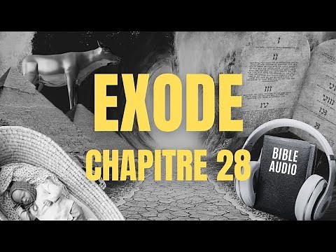 EXODE 28 | LA BIBLE AUDIO avec textes
