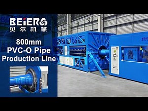 Smart Manufacturing: Φ800mm PVC-O Pipe Production Line, How are PVC-O pipes manufactured?