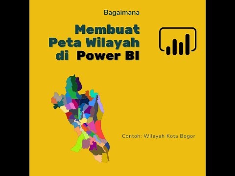 Cara Mudah Membuat Peta Wilayah Kecamatan dan Kelurahan dengan Power BI Menggunakan Fitur Shape Map