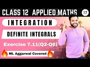 Ex 7.11(Q2-Q6) Substitution Method Definite Integrals | ML Aggarwal Class 12 Applied Maths