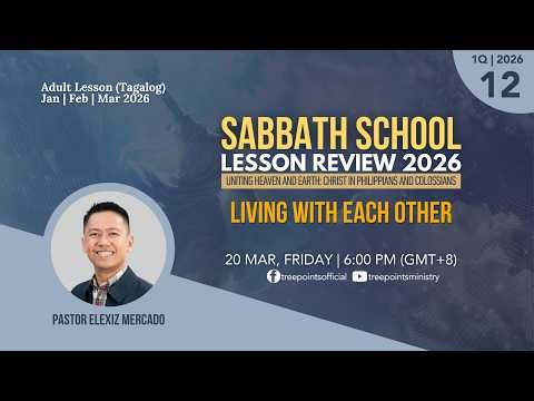 LIVING WITH EACH OTHER | Sabbath School Lesson 12 | 1Q 2026