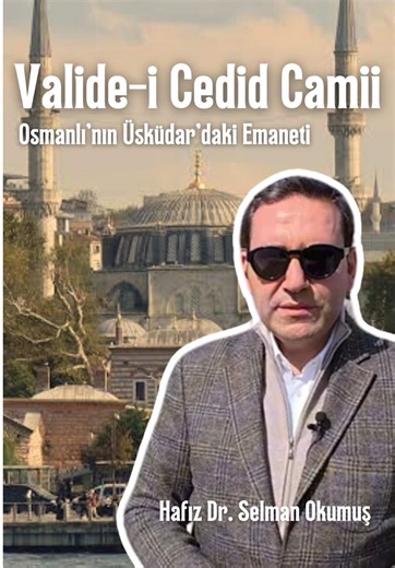 Valide-i Cedid Camii: Osmanlı'nın Emaneti