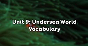 Trắc nghiệm Unit 9 Tiếng Anh lớp 10 phần Vocabulary - Undersea World