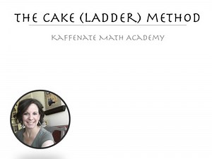 Ladder/Cake Method VIDEO