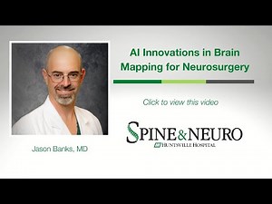 Neurosurgeons at Huntsville Hospital Pioneer AI-Drive Brain Mapping Technology