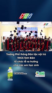 Trường Phổ thông Dân tộc nội trú THCS Tịnh Biên tổ chức lễ ra trường cho các em học sinh #atv #baovaphatthanhtruyenhinhangiang #angiang24h #tinhbien #leratruong #hocSinh #truongdantocnoitru
