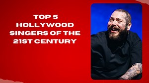 Top 5 Hollywood Singers of the 21st Century