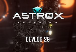 Astrox Imperium DEVLOG 29 news - Astrox: Hostile Space Excavation