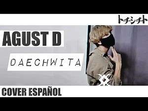 AGUST D | Daechwita '대취타' [[Spanish Cover]]