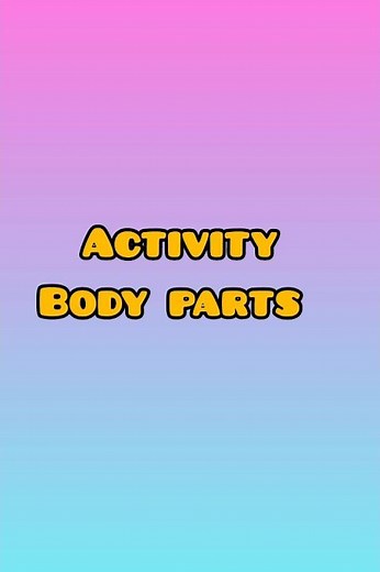 "Body Parts Activity for Kids | Learn Body Parts with Fun | Preschool Learning"