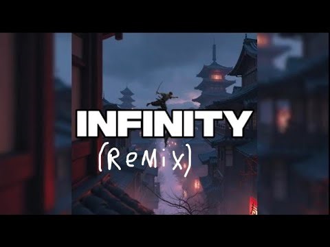 INFINITY REMIX! (Sped up, Slowed, and Regular)