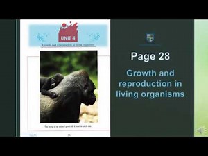 Class 7 - Amazing Science 7 - Growth and Reproduction in Living Organisms - June 29