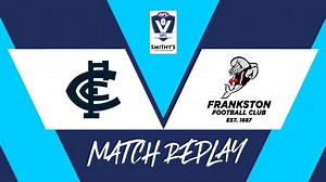 VFL Match Replay, R11: Carlton v Frankston