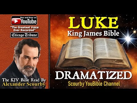 42 | Luke: SCOURBY DRAMATIZED KJV AUDIO BIBLE with music, sounds effects and many voices