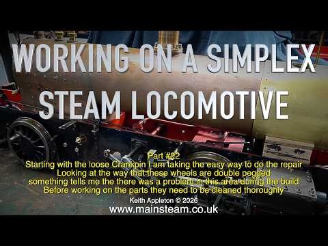 WORKING ON A SIMPLEX LOCOMOTIVE - PART #22