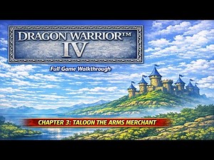 DRAGON WARRIOR IV(NES) - Full Game Walkthrough - Chapter 3: Taloon The Arms Merchant
