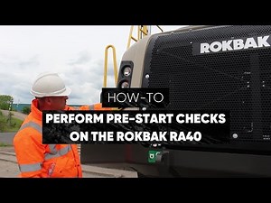 How to perform the pre-start checks on the Rokbak RA40