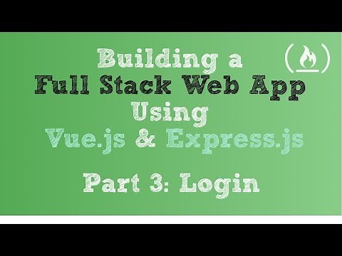 Full Stack Web App Using Vue.js & Express.js: Part 3 - Login