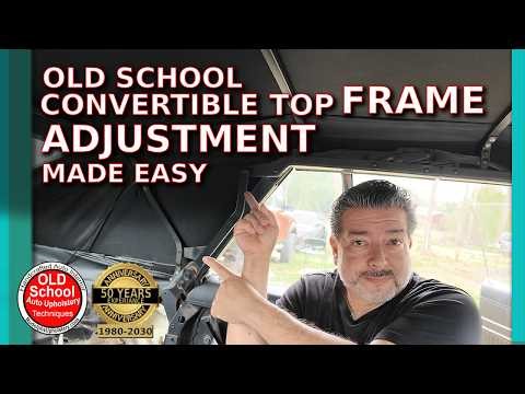 WATCH THIS! Old School Convertible Top Frame Adjustments Made Easy
