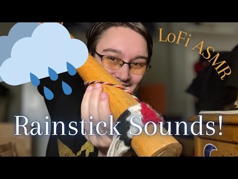 LoFi ASMR | Relaxing Rainstick Sounds, perfect for sleep! (Minimal talking)