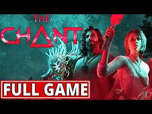 The Chant - FULL GAME walkthrough | Longplay